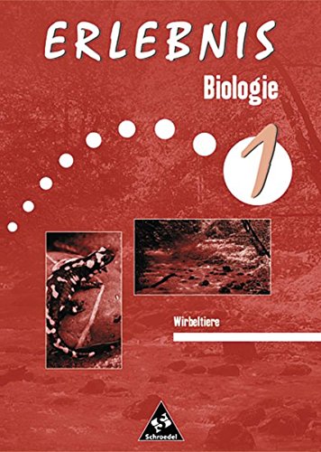 Erlebnis Biologie - Themenorientierte Arbeitshefte - Ausgabe 1999: Wirbeltiere von Schroedel
